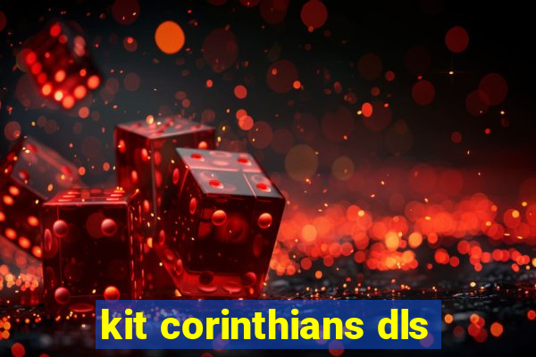 kit corinthians dls